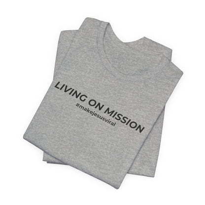 HDUB Cross Living on Mission John 3:16 T-Shirt