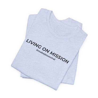 HDUB Cross Living on Mission John 3:16 T-Shirt