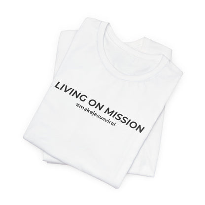 HDUB Cross Living on Mission John 3:16 T-Shirt