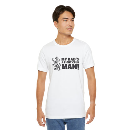 My Dad's A Fight Club Man T-Shirt