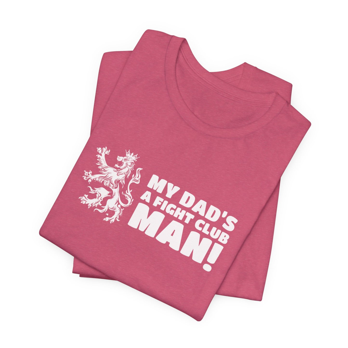 My Dad's A Fight Club Man T-Shirt