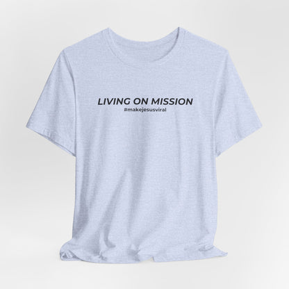 HDUB Cross Living on Mission John 3:16 T-Shirt