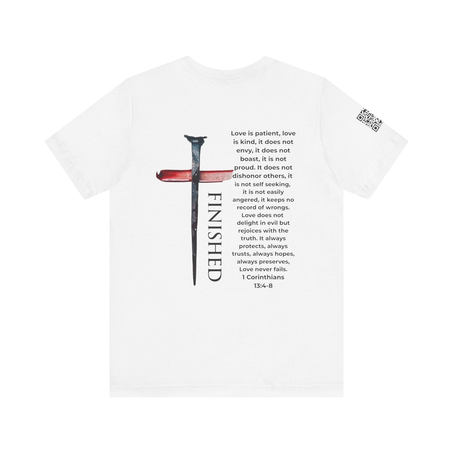Finisher Love is Patient... 1 Corinthians 13:4-8 T-Shirt